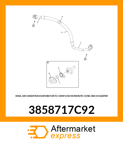HOSE, AIR CONDITION EVAPORATOR TO COMP 2010 W/REMOTE COND AND N/SLEEPER 3858717C92