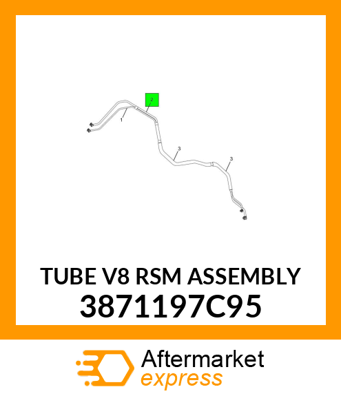 TUBE V8 RSM ASSEMBLY 3871197C95