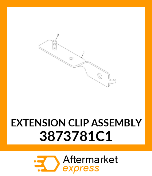 EXTENSION CLIP ASSEMBLY 3873781C1