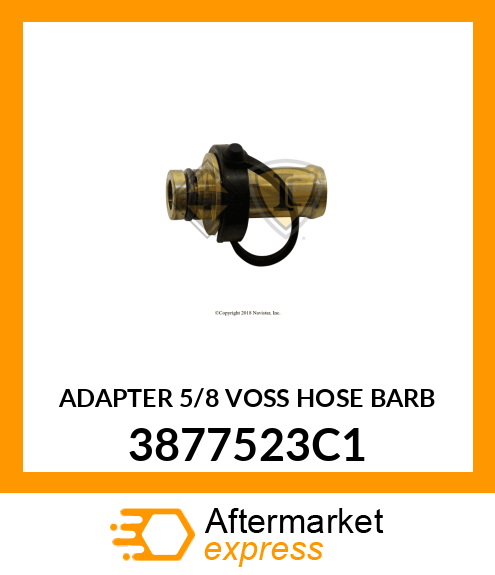 ADAPTER 5/8 VOSS HOSE BARB 3877523C1