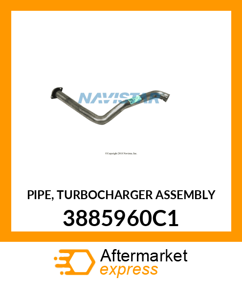 PIPE, TURBOCHARGER ASSEMBLY 3885960C1