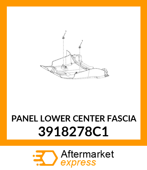 PANEL LOWER CENTER FASCIA 3918278C1