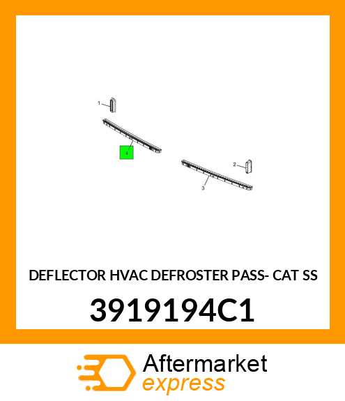 DEFLECTOR HVAC DEFROSTER PASS- CAT SS 3919194C1