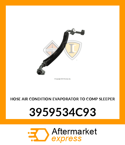 HOSE AIR CONDITION EVAPORATOR TO COMP SLEEPER 3959534C93
