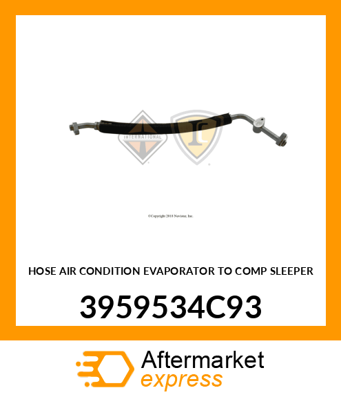 HOSE AIR CONDITION EVAPORATOR TO COMP SLEEPER 3959534C93