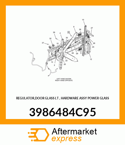 REGULATOR,DOOR GLASS LT , HARDWARE ASSY POWER GLASS 3986484C95