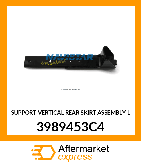 SUPPORT VERTICAL REAR SKIRT ASSEMBLY L 3989453C4