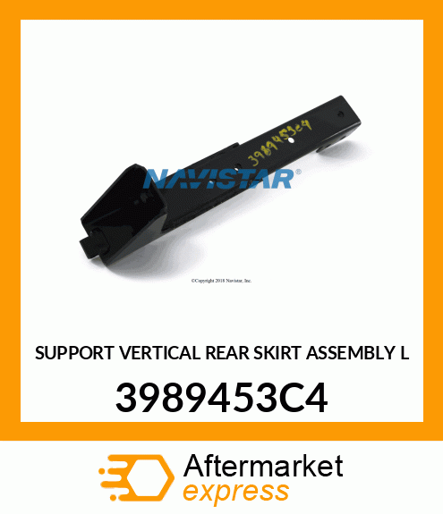 SUPPORT VERTICAL REAR SKIRT ASSEMBLY L 3989453C4