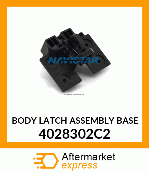 BODY LATCH ASSEMBLY BASE 4028302C2