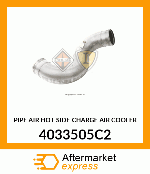 PIPE AIR HOT SIDE CHARGE AIR COOLER 4033505C2