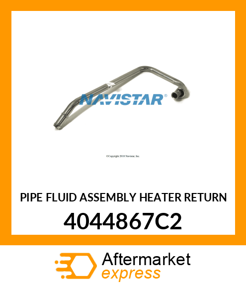 PIPE FLUID ASSEMBLY HEATER RETURN 4044867C2