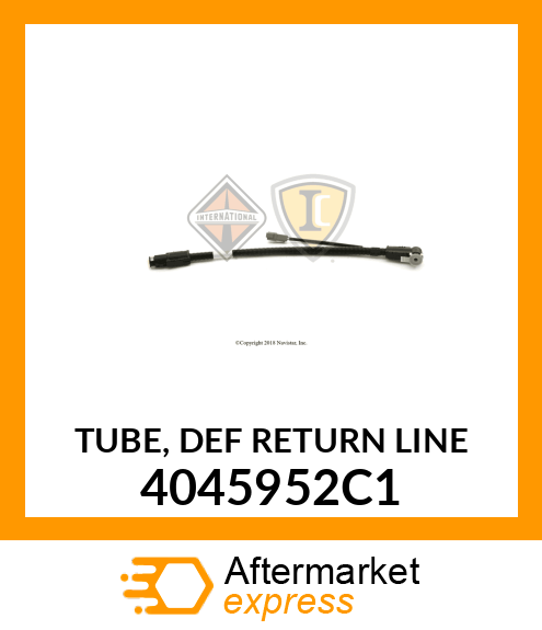 TUBE, DEF RETURN LINE 4045952C1