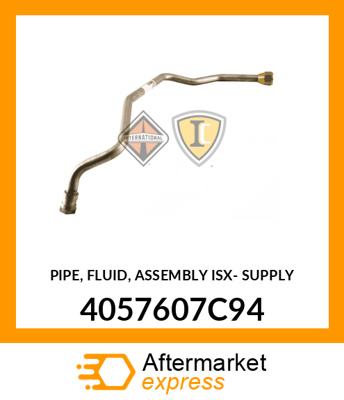 PIPE, FLUID, ASSEMBLY ISX- SUPPLY 4057607C94