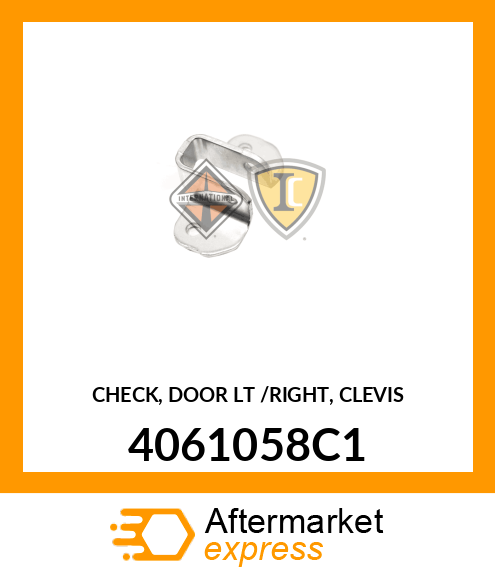 CHECK, DOOR LT /RIGHT, CLEVIS 4061058C1