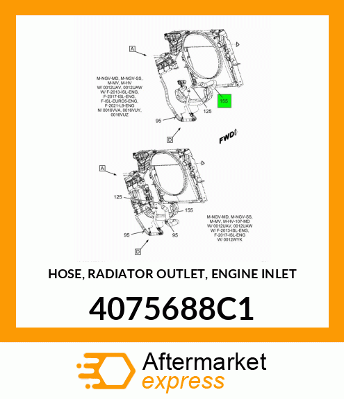 HOSE, RADIATOR OUTLET, ENGINE INLET 4075688C1