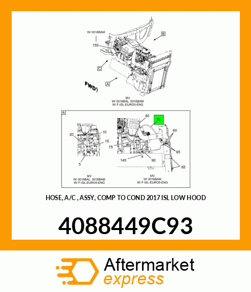 HOSE, A/C , ASSY, COMP TO COND 2017 ISL LOW HOOD 4088449C93