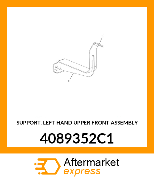 SUPPORT, LEFT HAND UPPER FRONT ASSEMBLY 4089352C1