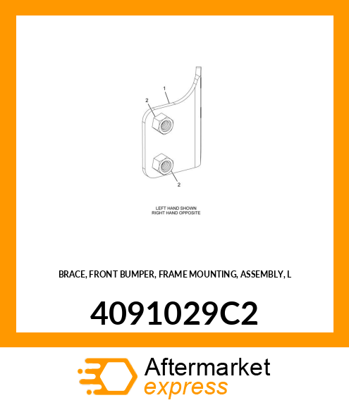 BRACE, FRONT BUMPER, FRAME MOUNTING, ASSEMBLY, L 4091029C2