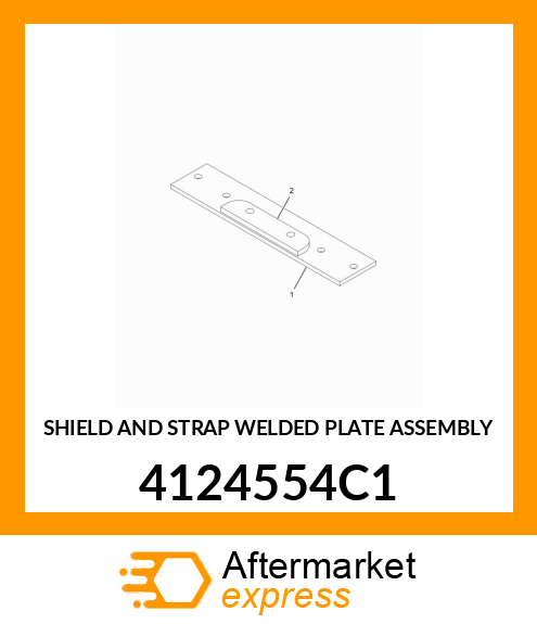 SHIELD AND STRAP WELDED PLATE ASSEMBLY 4124554C1