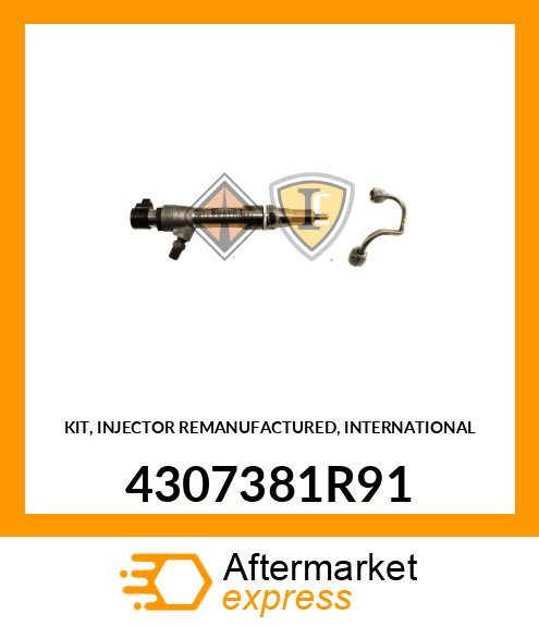 KIT, INJECTOR REMANUFACTURED, INTERNATIONAL 4307381R91