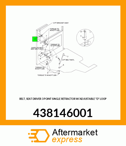 BELT, SEAT DRIVER 3 POINT SINGLE RETRACTOR W/ADJUSTABLE "D" LOOP 438146001