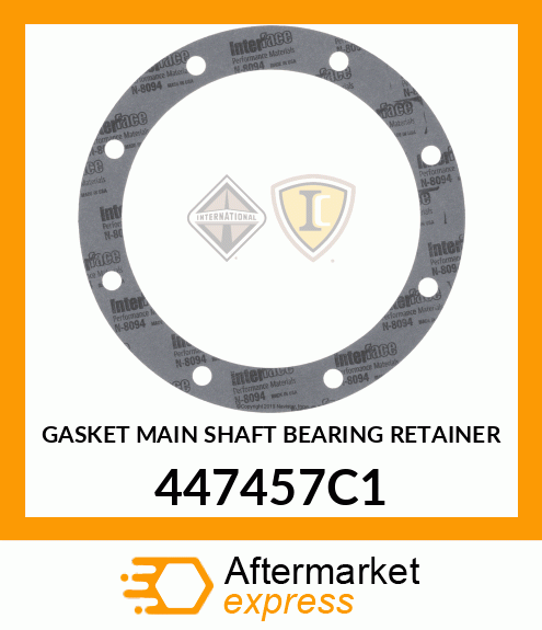 GASKET MAIN SHAFT BEARING RETAINER 447457C1