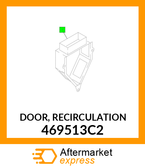 DOOR, RECIRCULATION 469513C2