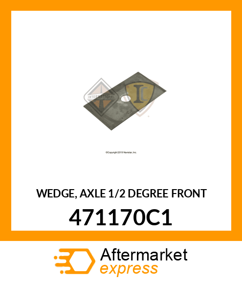 WEDGE, AXLE 1/2 DEGREE FRONT 471170C1