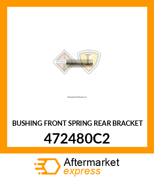 BUSHING FRONT SPRING REAR BRACKET 472480C2