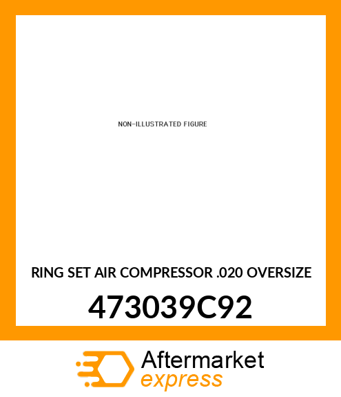 RING SET AIR COMPRESSOR .020 OVERSIZE 473039C92