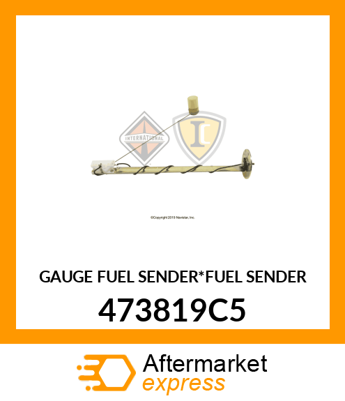 GAUGE FUEL SENDER*FUEL SENDER 473819C5