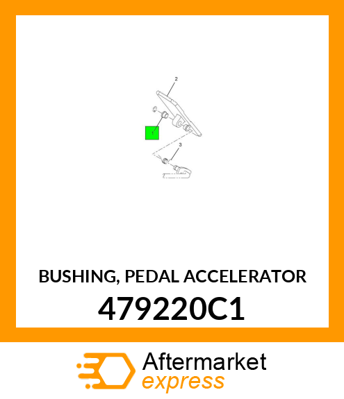 BUSHING, PEDAL ACCELERATOR 479220C1