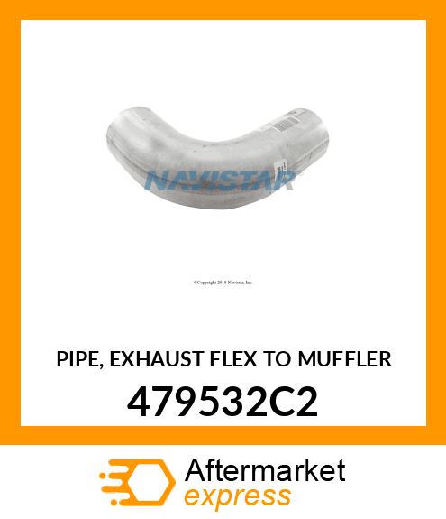 PIPE, EXHAUST FLEX TO MUFFLER 479532C2