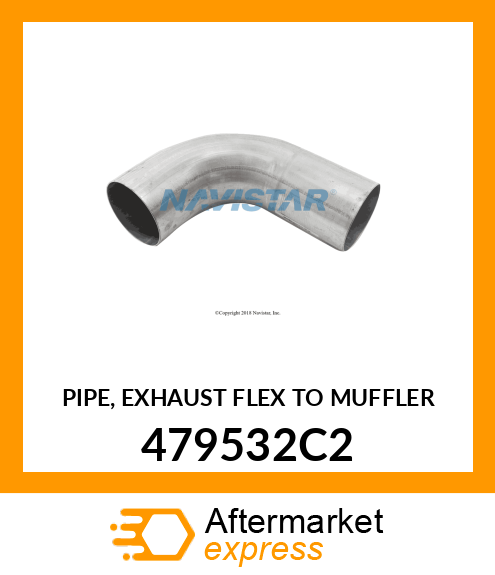 PIPE, EXHAUST FLEX TO MUFFLER 479532C2