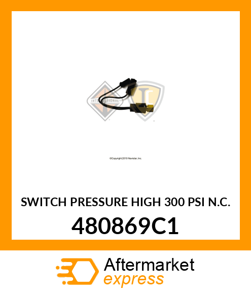 SWITCH PRESSURE HIGH 300 PSI N.C. 480869C1