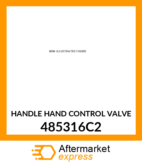 HANDLE HAND CONTROL VALVE 485316C2
