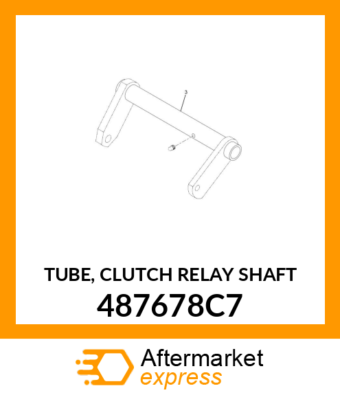 TUBE, CLUTCH RELAY SHAFT 487678C7
