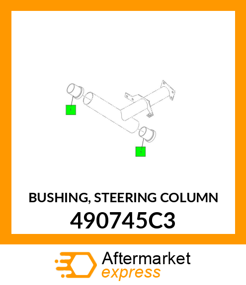 BUSHING, STEERING COLUMN 490745C3