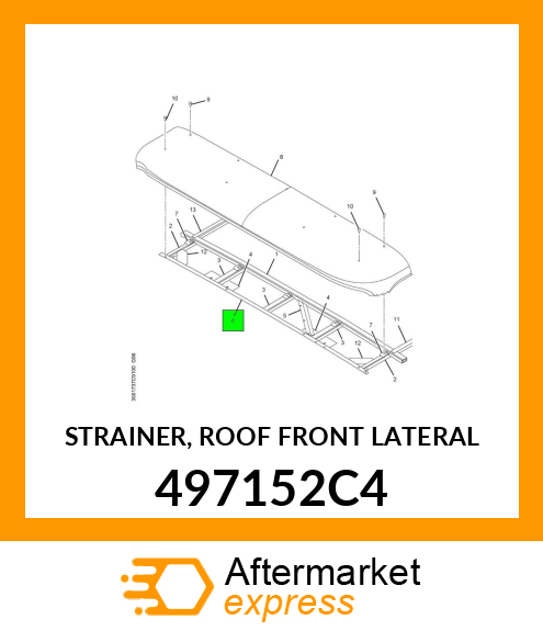 STRAINER, ROOF FRONT LATERAL 497152C4