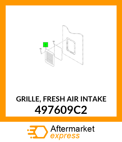 GRILLE, FRESH AIR INTAKE 497609C2