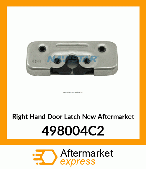 Right Hand Door Latch New Aftermarket 498004C2