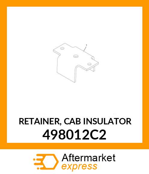 RETAINER, CAB INSULATOR 498012C2