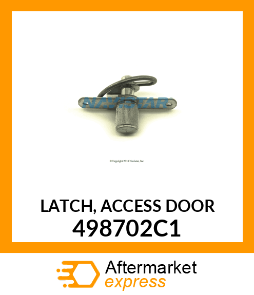 LATCH, ACCESS DOOR 498702C1