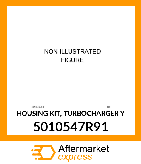 HOUSING KIT, TURBOCHARGER Y 5010547R91