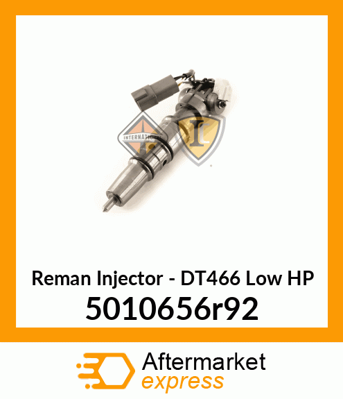 Reman Injector - DT466 Low HP 5010656r92