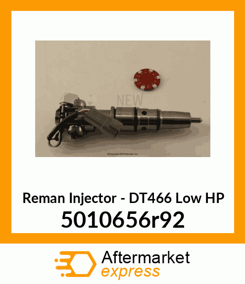 Reman Injector - DT466 Low HP 5010656r92