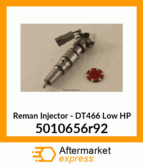 Reman Injector - DT466 Low HP 5010656r92