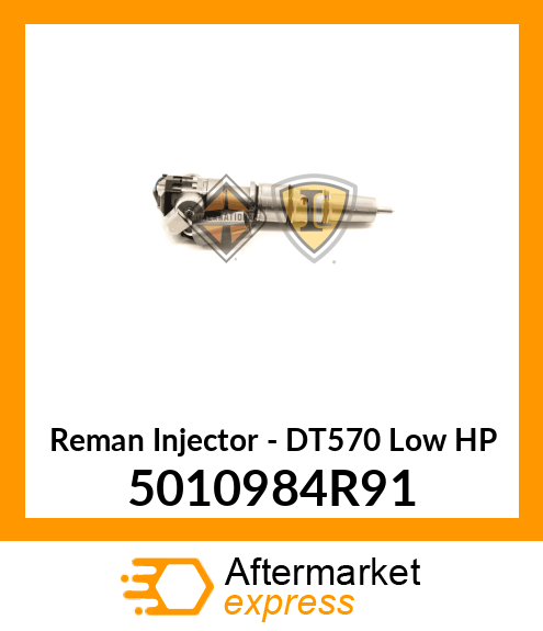 Reman Injector - DT570 Low HP 5010984R91