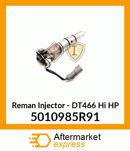 Reman Injector - DT466 Hi HP 5010985R91