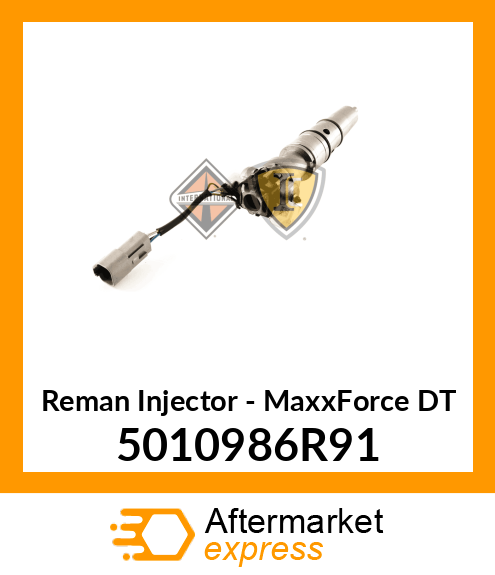 Reman Injector - MaxxForce DT 5010986R91